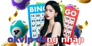 okvip đăng nhập